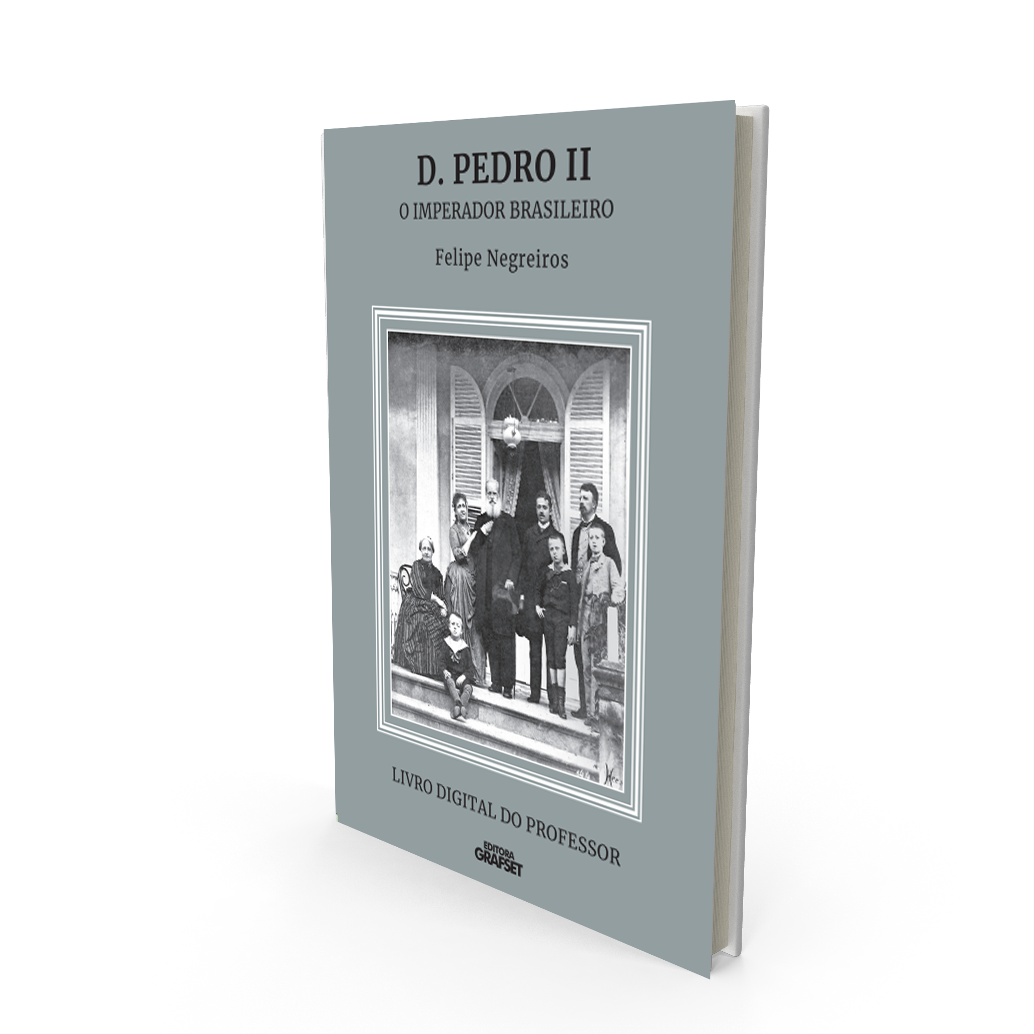 D.Pedro II: O Imperador Brasileiro
